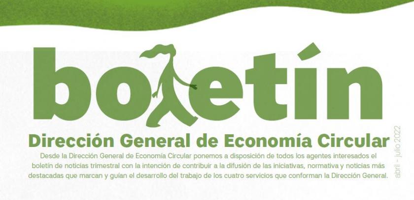 Boletín de la Dirección General de Economía Circular ‘Abril-Junio 2022’